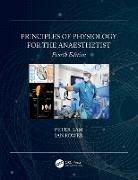 Michael J. Cousins, Peter Kam, Peter (University of Sydney Kam, Peter Power Kam, Kam Peter, Ian Power... - Principles of Physiology for the Anaesthetist