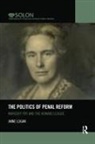 Anne Logan, Anne (University of Kent Logan - Politics of Penal Reform