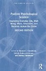 Stewart I. (Claremont Graduate Universi Donaldson, Stewart I. Csikszentmihalyi Donaldson, Mihaly Csikszentmihalyi, Csikszentmihalyi Mihaly, Stewart I. Donaldson, Donaldson Stewart I.... - Positive Psychological Science