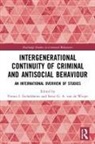 Veroni I. (Nscr Eichelsheim, Veroni I. Van De Weijer Eichelsheim, Veroni I. Eichelsheim, Veroni I. (Nscr Eichelsheim, Steve G. A. van de Weijer, Steve G. A. (NSCR van de Weijer - Intergenerational Continuity of Criminal and Antisocial Behaviour