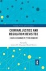 Lennon Y. C. (Monash University Chang, Lennon Y.c. (Monash University Chang, Russell Brewer, Russell (Flinders University Brewer, Brewer Russell, Lennon Y.C. Chang... - Criminal Justice and Regulation Revisited