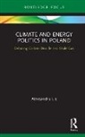 Aleksandra Lis - Climate and Energy Politics in Poland