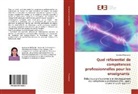 Nassima Moussaoui - Quel référentiel de compétences professionnelles pour les enseignants