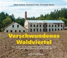 János Kalmár, Reinhard Linke, Christoph Mayer - Verschwundenes Waldviertel