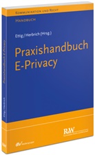 Diana Ettig, Diana (Dr. Ettig, Diana (Dr.) Ettig, Tilman Herbrich, Diana Ettig, Diana Ettig (Dr.)... - Praxishandbuch ePrivacy