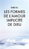 Simone Weil - Les Formes de l'amour implicite de Dieu