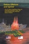 David Bruhn - Gators Offshore and Upriver. The U.S. Navy's Amphibious Ships and Underwater Demolition Teams, and Royal Australian Navy Clearance Divers in Vietnam