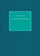 Wilhelm Reich, Nachdruc UG, Nachdruck Ug - Die Sexualität im Kulturkampf