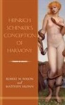 Matthew Brown, Matthew (Royalty Account) Brown, Robert W Wason, Robert W. Wason, Robert W. (Royalty Account) Wason - Heinrich Schenker's Conception of Harmony