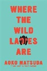 Polly Barton, Aoko Matsuda - Where the Wild Ladies Are