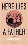 Mckenzie Cassidy - Here Lies A Father