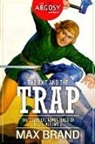 Max Brand - The Bait and the Trap: The Complete Adventures of Tizzo, Volume 2
