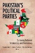 Mariam (EDT)/ Shafqat Mufti, Mariam Shafqat Mufti, Mariam Mufti, Sahar Shafqat, Niloufer Siddiqui - Pakistan''s Political Parties - Surviving Between Dictatorship and Democracy
