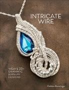 Debbie Benninger - Intricate Wire
