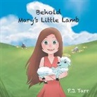 P. J. Tarr - Behold Mary's Little Lamb