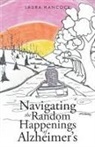 Laura Hancock - Navigating the Random Happenings of Alzheimer's