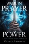 Chasity Lashaway - Walk in Prayer Power