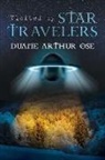 Duane Arthur Ose - Visited by Star Travelers