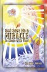 Billy Smith - God Gave Me a Miracle to Share with You!