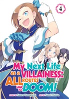 Satoru Yamaguchi, Nami Hidaka - My Next Life as a Villainess: All Routes Lead to Doom! (Manga) Vol. 4