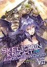 Ennki Hakari, Keg - Skeleton Knight in Another World (Light Novel) Vol. 7