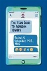 Rachel S. Scheider, Rachel S Schneider, Rachel S. Schneider - The Teen Guide to Sensory Issues