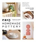 Francesca Stone - Easy Homemade Pottery