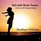 Shubham Mahajan, Shubham Mahajan - GIRL WITH BRAIN TUMOR