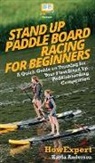 Kayla Anderson, Howexpert - Stand Up Paddle Board Racing for Beginners