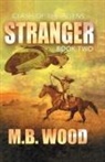 M. B. Wood - Stranger