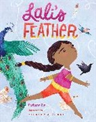 Farhana Zia, Stephanie Fizer Coleman - Lali's Feather