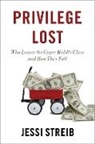 Jessi Streib, Jessi (Assistant Professor of Sociology Streib, Streib Jessi - Privilege Lost
