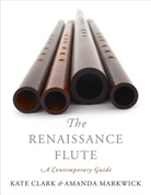 Kate Clark, Kate (Teacher of Historical Flutes and Lect Clark, Kate (Teacher of Historical Flutes and Lecturer Clark, Amanda Markwick, Amanda (Teacher Markwick - The Renaissance Flute
