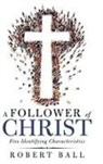 Robert Ball - A Follower of Christ
