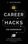 J. Hoffmann - Career Hacks (for undergrads)