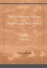 Traumear - The Wedding and Marriage of John Jones and Mary Malone