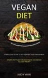 Jason Vang, Jason Vang - Vegan diet