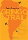 Paul O'Sullivan - Tales from the Gringo Trail