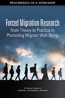 Committee on Population, Division Of Behavioral And Social Scienc, Division of Behavioral and Social Sciences and Education, National Academies Of Sciences Engineeri, National Academies of Sciences Engineering and Medicine - Forced Migration Research