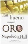 Napoleon Hill, Judith Williamson - Tan Bueno Como El Oro