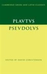David Christenson, David (University of Arizona) Christenson - Plautus: Pseudolus