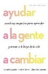 Richard Boyatzis - Ayudar a la Gente a Cambiar (Helping People Change: Coaching with Compassion for Lifelong Leraning and Growth Spanish Edition)