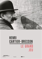 HEN CARTIER-BRESSON, Henri Cartier-Bresson, Henri Cartier-Bresson, Matthieu Humery - Henri Cartier-Bresson: Le Grand Jeu