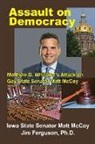 Jim Ferguson Ph. D., Matt McCoy - Assault on Democracy: Matthew Whitaker's Attack on Gay State Senator Matt McCoy