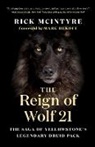 Rick McIntyre - The Reign of Wolf 21