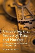 Wolfgang Held, Held Wolfgang, Wolfgang Held - Uncovering the Secrets of Time and Number Finding Patterns and Rhythms in Everyday Life