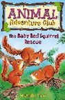 Michelle Sloan, Michelle Sloan, Sloan Michelle, Hannah George, George Hannah, Hannah George - Baby Red Squirrel Rescue (Animal Adventure Club 3)