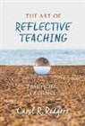 Carol R Rodgers, Carol R. Rodgers - The Art of Reflective Teaching