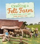 Rotraud Reinhard, Reinhard Rotraud, Rotraud Reinhard - Crafting a Felt Farm