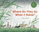 Gerda Muller, Gerda Muller, Muller Gerda - Where Do They Go When It Rains?
